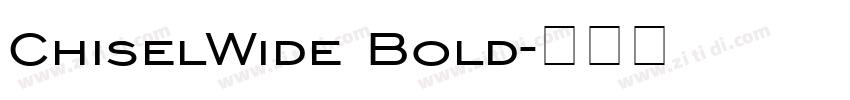 ChiselWide Bold字体转换